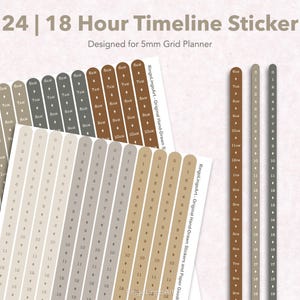 May include: Sticker sheets featuring 24 and 18-hour timeline designs. The stickers are in shades of brown, grey, and beige, with text indicating hours and AM/PM. The text "24 | 18 Hour Timeline Sticker" is at the top, designed for a 5mm grid planner.