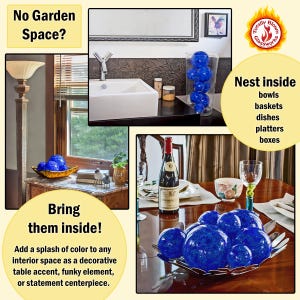 May include: Blue glass orbs, or globes, in a silver bowl on a wooden table. The text "Bring them inside!" is on a yellow background. The text "Add a splash of color to any interior space as a decorative table accent, funky element, or statement centerpiece." is below the text "Bring them inside!" The text "Totally Blown Glassworks" is in a circle with a flame design. The text "Nest inside bowls, baskets, dishes, platters, boxes" is on a white background.