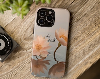 Phone Case Christian Faith Be Still| Psalm 46:10
