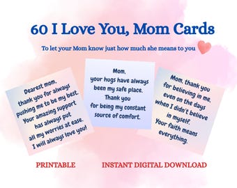 I Love You, Mom Cards: Show your Mom how much you really care for her