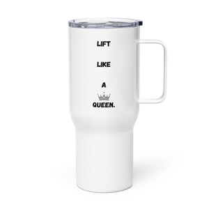 Lift like a Queen travel mug/statement mug