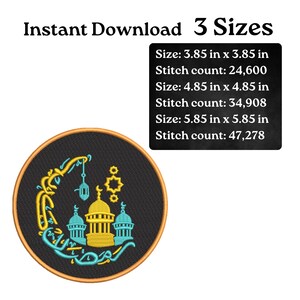 May include: A circular embroidery design featuring a mosque with yellow domes and turquoise accents, set against a black background. The design includes Arabic script and is available in three sizes: 3.85 x 3.85 inches, 4.85 x 4.85 inches, and 5.85 x 5.85 inches.