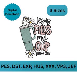 Puede incluir: Diseño de descarga digital con un vaso de color verde azulado con las palabras "Jesus Fills my Cup" y "Salmo 23:5". El diseño incluye margaritas y está disponible en 3 tamaños.
