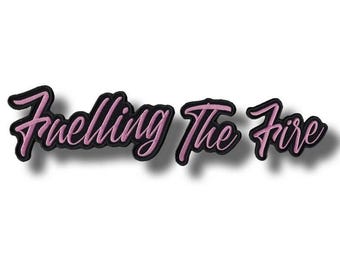 Emblema bordado Fueling The Fire com aplique para passar a ferro e7541e
