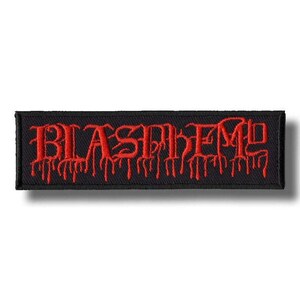 May include: Black rectangular patch with the word "BLASPHEME" embroidered in red. The red lettering has a dripping effect, adding a gothic or horror theme. The patch is likely for clothing or accessories.