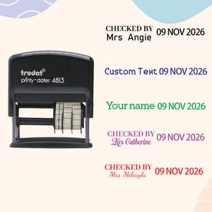 May include: A black Trodat Printy-dater 4813 self-inking stamp with adjustable date bands. The image displays sample imprints including CHECKED BY Mrs Angie, Custom Text, Your name, CHECKED BY Mrs Catherine, and CHECKED BY Mrs Mikayla, all with 09 NOV 2026.