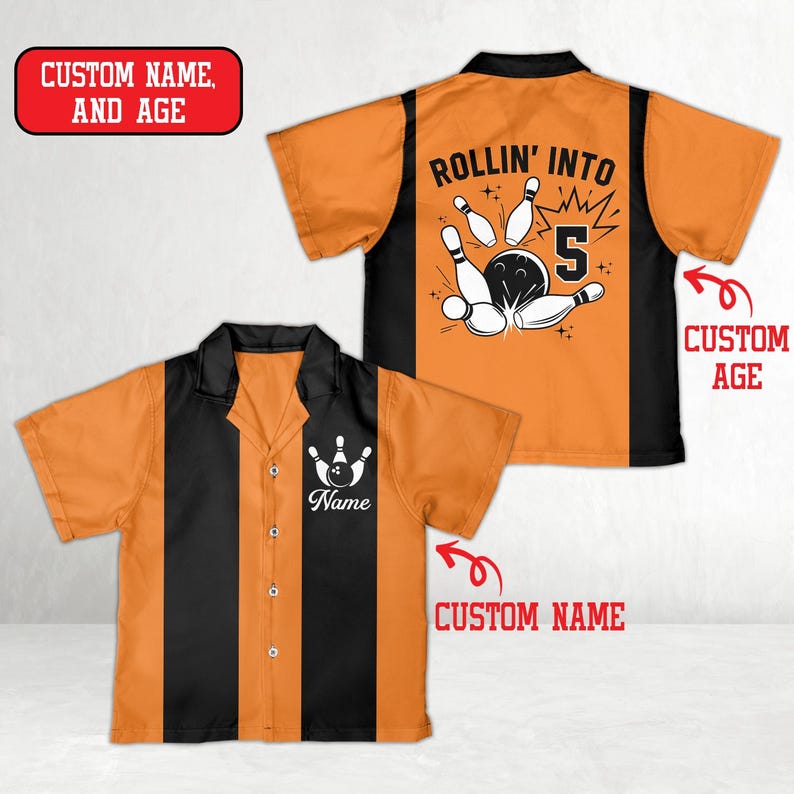 May include: Orange and black bowling shirt with a bowling pin graphic and the text "Rollin' Into 5". The shirt has a button-down front and a collar. The text "Custom Name and Age" is also visible.