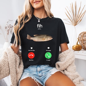 Fish Calling Shirt - Funny Phone Call Screen Tee: Remind Me Message Decline Accept - Fishing Meme T-Shirt for Men Women Gift