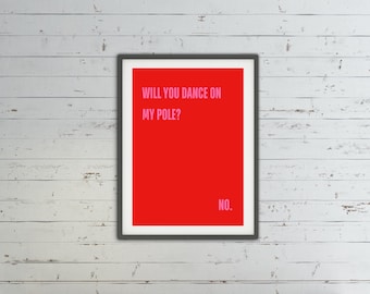 Pole Dancer Print, Pole Dance Picture, Pole Dance Gift, Pole Dancer Wall Art, Pole Studio Decor, Pole Fitness Gifts, Pole Dancing Quote