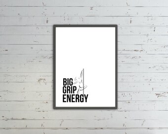 Pole Dance Poster, Pole Dancer Art, pole dance print, pole dance gift, pole dancing gift, pole dance fitness, pole dance, Big Grip Energy