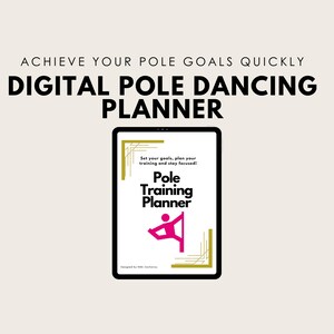 May include: A digital pole dancing planner displayed on a tablet. The screen shows the words "Pole Training Planner" with a pink graphic of a pole dancer. The text "Achieve your pole goals quickly" is at the top.