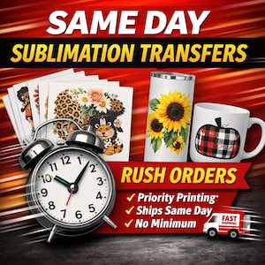 ADD ON Same Day Sublimation Transfers | Rush Gang Sheets & Small Prints | No Minimum