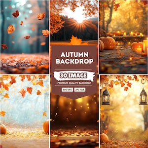 Könnte beinhalten: Eine Collage von Bildern zum Thema Herbst. Die Bilder zeigen fallende Blätter, Kürbisse, Laternen und einen Sonnenuntergang. Auf den Bildern steht "AUTUMN BACKDROP" und "30 IMAGE PREMIUM QUALITY BACKDROP". Die Farbpalette umfasst Orange, Braun und Gelb.