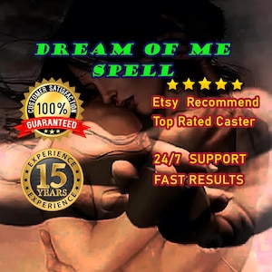 以下が含まれることがあります： DREAM OF ME SPELL、100% CUSTOMER SATISFACTION GUARANTEED、15 YEARS EXPERIENCE、Etsy Recommend Top Rated Caster、24/7 SUPPORT FAST RESULTSというテキストが、抱き合う二人の人物のイラストの上に重ねられたデジタルグラフィック。