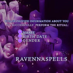 May include: A mystical image with a dark purple background, featuring numerous lit candles. Text overlays include "PLEASE PROVIDE INFORMATION ABOUT YOU TO SUCCESSFULLY PERFORM THE RITUAL: NAME BIRTH DATE GENDER RAVENNASPELLS."