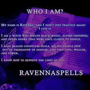 May include: A dark purple image with the text "WHO I AM?" and "RAVENNASPELLS." The text describes a witch named Ravenna who practices magic, alters destinies, and rewrites fate. A hand is visible, holding an open book.