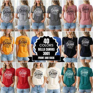 Può includere: Una collezione di t-shirt Bella Canvas 3001 in vari colori, che mostrano design fronte e retro. Ogni maglietta presenta il testo "Your Design Here" sul davanti e "Back Design" sul retro. L'immagine evidenzia la disponibilità di 40 colori.