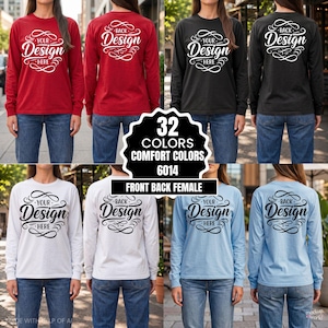 Può includere: Una selezione di magliette a maniche lunghe in vari colori, tra cui rosso, nero, bianco e azzurro. Ogni maglietta presenta un design sul davanti e sul retro, con il testo "YOUR Design HERE" e "BACK Design". L'immagine mostra anche "32 COLORS COMFORT COLORS 6014 FRONT BACK FEMALE".