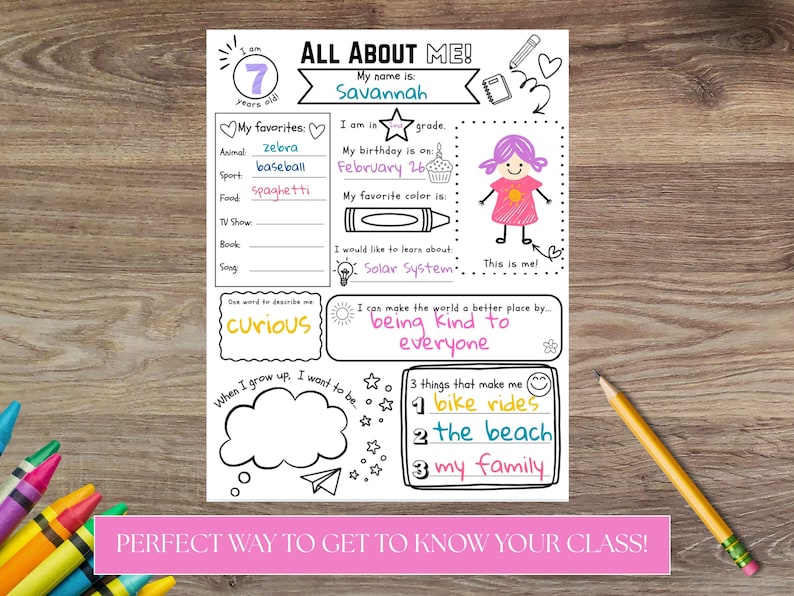 May include: A black and white "All About Me" printable worksheet with fill-in sections for personal details. Includes prompts for favorites, birthday, and aspirations. A pink banner at the bottom reads "PERFECT WAY TO GET TO KNOW YOUR CLASS!"