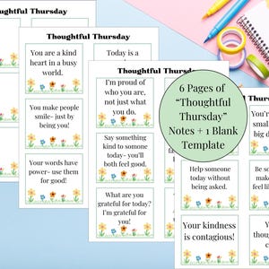 May include: A collection of "Thoughtful Thursday" notes with inspirational messages. Each note features a floral border and uplifting quotes like "You are a kind heart in a busy world." Includes a blank template. Stationery and journaling supplies are in the background.