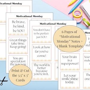 May include: A collection of printable "Motivational Monday" cards with positive affirmations. The cards are 3.5" x 3" and feature phrases like "Be brave, be kind, be YOU!" and "Your brain is a superpower!"