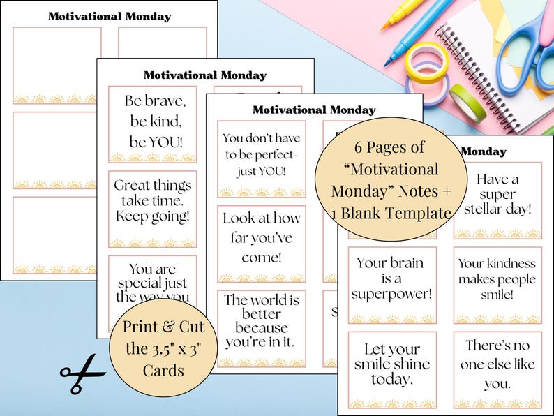 May include: A collection of printable "Motivational Monday" cards with positive affirmations. The cards are 3.5" x 3" and feature phrases like "Be brave, be kind, be YOU!" and "Your brain is a superpower!"