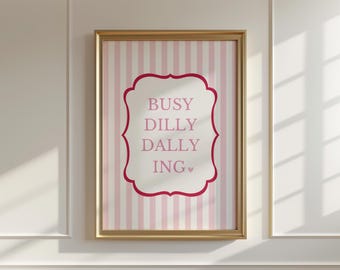 Busy Dilly Dallying Print | Pink Striped Wall Art | Fun Silly Wall Decor (Digital Download)