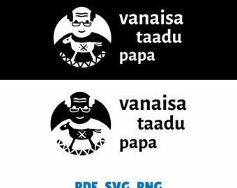 Design grand-père estonien - Vanaisa, Taadu, Papa (SVG, PNG, PDF)