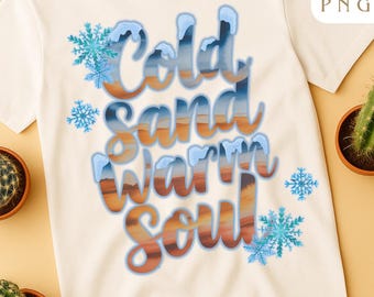 Cold Sand Warm Soul PNG – Versatile Middle Eastern Winter Watercolor Digital Design | Sublimation, Printable Art, Instant Download