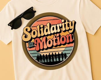 Solidarity in Motion Shirt Design PNG, Middle Eastern Unity Quote Design, Cultural Solidarity Typography, Community Pride Sublimation File