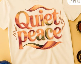 Quiet Peace PNG – Versatile Middle Eastern Watercolor Typography Digital Design | Sublimation, Printable Art, Instant Download