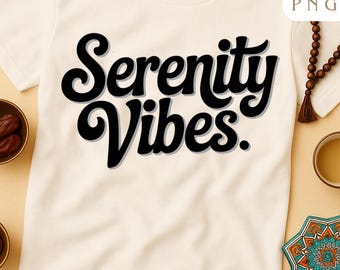 Serenity Vibes PNG – Versatile Middle Eastern Vintage Minimal Digital Design | Sublimation, Printable Art, Instant Download
