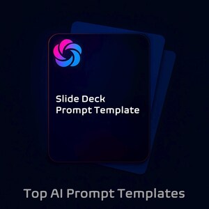 May include: A dark blue graphic with a pink, blue, and white logo in the upper left corner. The text "Slide Deck Prompt Template" is in white. The text "Top AI Prompt Templates" is at the bottom.