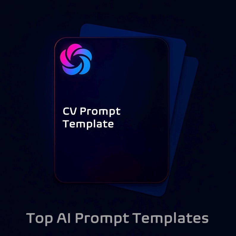 CV Prompt Template – The #1 AI Prompt Template for Writing, Updating & Tailoring Your Resumé | ChatGPT Templates | Instant PDF Download