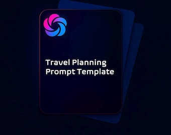 AI Travel Planning Prompt Template: ChatGPT Trip Planner (Instant PDF Download)