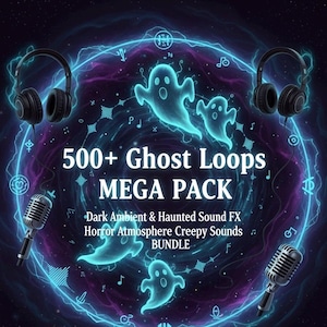 500+ Ghost Loops Mega Pack | Dark Ambient & Haunted Sound FX Horror Atmosphere Creepy