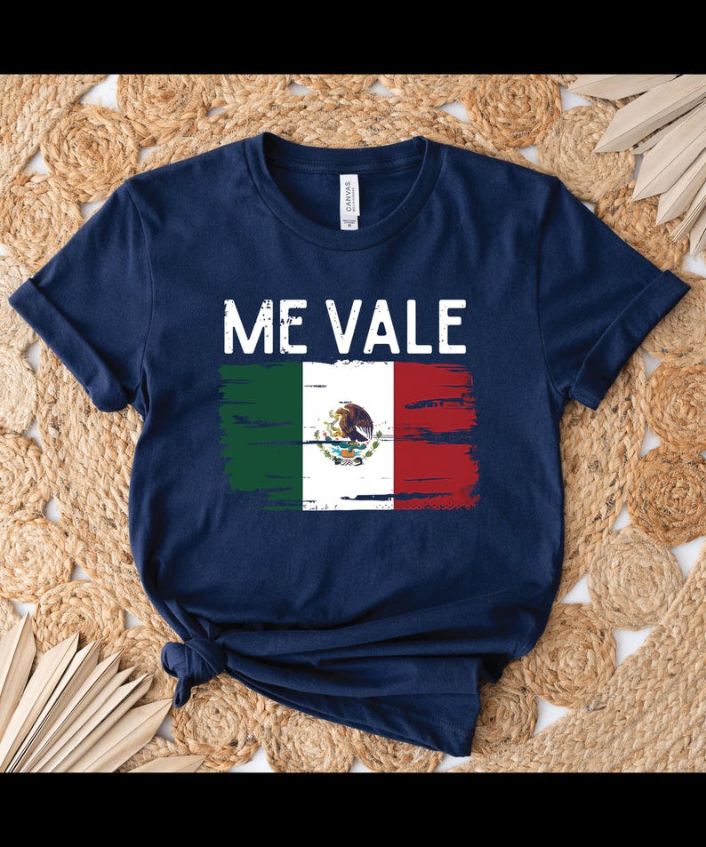 Me Vale Mexico Mexican Flag Colors Cinco De Mayo Men Women Viva PNG ...