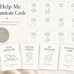 May include: A collection of 16 "Help Me Communicate Cards" featuring prompts and illustrations. The cards include phrases such as "I Feel Angry," "I Need a Hug," and "Sit With Me." Designed for calm and connected moments.