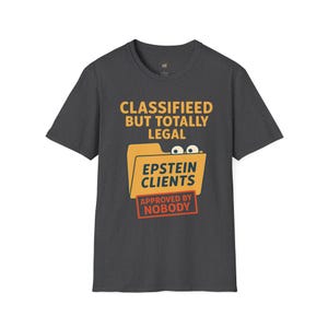 Political Humor Unisex T-Shirt - Funny Political Satire Epstein Files Tee for Men and Women, Political Joke Shirt, Liberal Conservative Gift