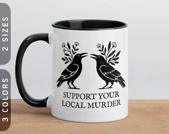 Support Your Local Murder Mug | Vintage Raven Lover Cup 11-15 oz