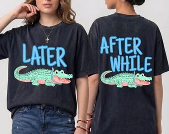 Later Gator PNG, After While Crocodile PNG, Trending PNG, Catch Phrase Png, Respect The Locals Png, Girly Png, Boutique Png