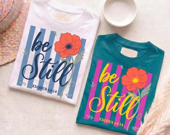 Be Still PNG, diseño de camiseta Éxodo 14:14, descarga digital de sublimación con versículo bíblico cristiano estilo preppy