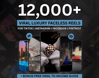 May include: An advertisement graphic with the text "12,000+" and "VIRAL LUXURY FACELESS REELS" for TikTok, Instagram, Facebook, and Pinterest. The image features several smartphones displaying luxury items and a bonus guide.