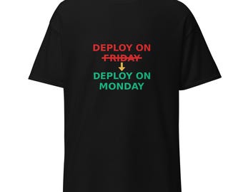 DevOps T-Shirt | Bereitstellen Montag Programmierer Humor Tee