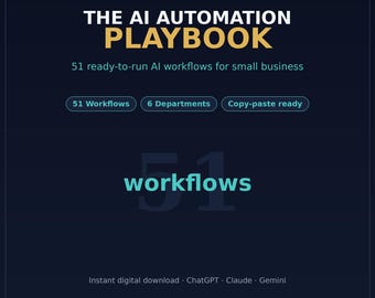 AI Automation Playbook: 51 Small Business Workflows, Templates & ChatGPT Scripts (Digital Download)