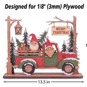 May include: A wooden Christmas decoration featuring a red and green truck with two gnomes, pine trees, a lantern, and a sign reading MERRY CHRISTMAS. It is designed for 1/8 inch plywood and measures 13.5 inches wide by 10 inches tall.