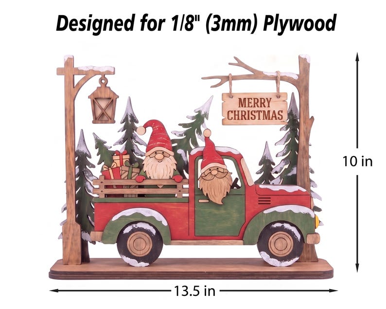 May include: A wooden Christmas decoration featuring a red and green truck with two gnomes, pine trees, a lantern, and a sign reading MERRY CHRISTMAS. It is designed for 1/8 inch plywood and measures 13.5 inches wide by 10 inches tall.