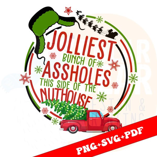 Jolliest Bunch of Assholes SVG, Funny Adult Christmas Shirt SVG, Vacation Svg, Png, Svg Files for Cricut, Sublimation Designs Downloads
