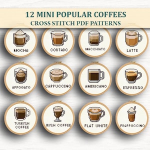 May include: Twelve mini cross-stitch PDF patterns of popular coffees, such as Mocha, Cortado, Macchiato, and Latte, are displayed. Each design is in a round embroidery hoop, showing the pixel art of each coffee drink. The text reads "12 Mini Popular Coffees".