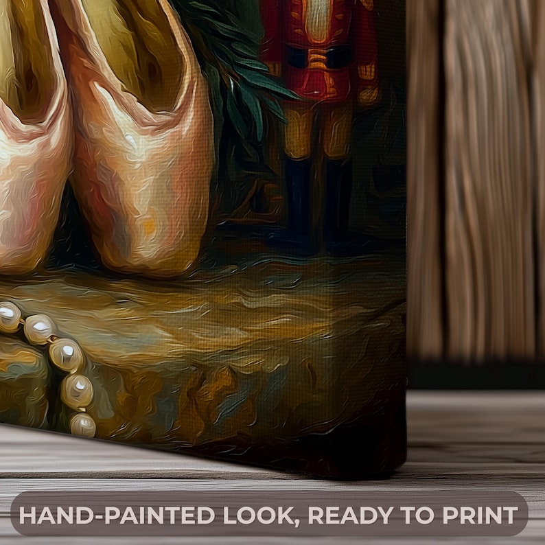 May include: A hand-painted canvas print featuring ballet pointe shoes, a pearl necklace, and a toy soldier. The artwork has a warm color palette with a focus on detail and texture. The text at the bottom reads: HAND-PAINTED LOOK, READY TO PRINT.